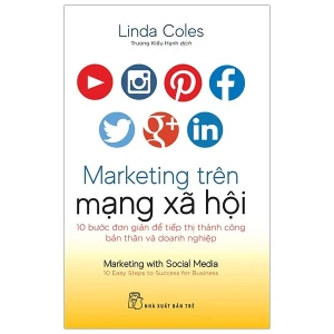 Marketing Trên Mạng Xã Hội-10 Bước Đơn Giản Để Tiếp Thị Thành Công