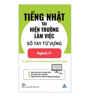 Sổ Tay Từ Vựng Ngành IT-Tiếng Nhật Tại Hiện Trường Làm Việc