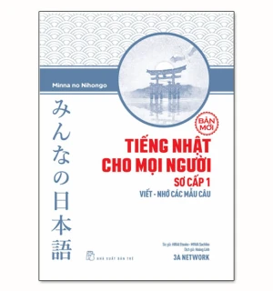 TIẾNG NHẬT CHO MỌI NGƯỜI SƠ CẤP 1 - VIẾT - NHỚ CÁC MẪU CÂU