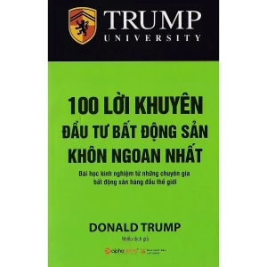 100 Lời Khuyên Đầu Tư Bất Động Sản Khôn Ngoan Nhất Cẩm Nang Thực Chiến Từ 100 Chuyên Gia Hàng Đầu