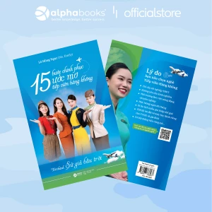 15 Bước Chinh Phục Ước Mơ Tiếp Viên Hàng Không - Trở Thành Sứ Giả Bầu Trời - Alpha Books