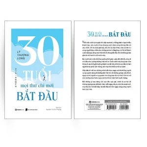 30 tuổi - mọi thứ chỉ mới bắt đầu - Lý Thượng Long (Saigon Books)