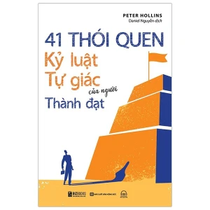41 Thói Quen Kỷ Luật Tự Giác Của Người Thành Đạt - MCBooks