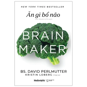 Ăn Gì Bổ Não - Bí Mật Não Bộ Sức Khỏe