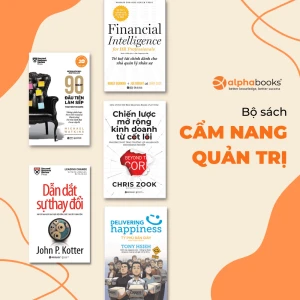 Bộ sách CẨM NANG QUẢN TRỊ Bí kíp sống còn của mọi nhà lãnh đạo thời đại mới