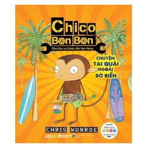 Chico Bon Bon Chú Khỉ Có Chiếc Đai Vạn Năng - Chuyện Tai Quái Ngoài Bờ Bển