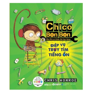 Chico Bon Bon Chú Khỉ Có Chiếc Đai Vạn Năng - Điệp Vụ Truy Tìm Tiếng Ồn