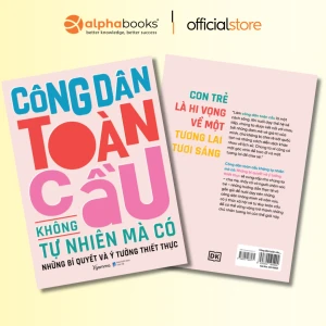 Công Dân Toàn Cầu Không Tự Nhiên Mà Có - Những Bí Quyết Và Ý Tưởng Thiết Thực
