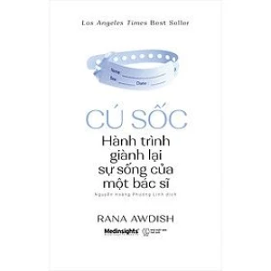 Cú Sốc Hành Trình Giành Lại Sự Sống Của Một Bác Sĩ Câu chuyện lay động cả ngành y