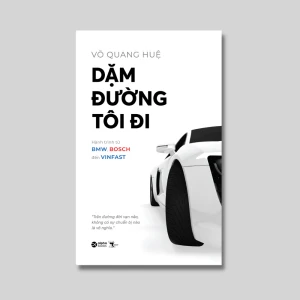 Dặm Đường Tôi Đi - Hành Trình Từ BMW, Bosch Đến VinFast