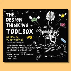 Design Thinking Toolbox: Bộ Công Cụ Tư Duy Thiết Kế