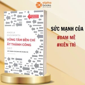 Grit - Vững Tâm Bền Chí Ắt Thành Công: Sức mạnh của đam mê & kiên trì