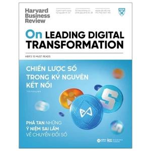 HBR On - Chiến Lược Số Trong Kỷ Nguyên Kết Nối - Leading Digital Transformation