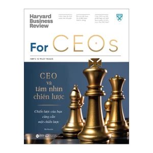 HBR'S 10 Must Read - For CEOs - CEO Và Tầm Nhìn Chiến Lược