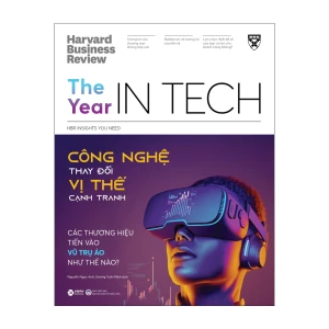 HBR The Year In Tech - Công Nghệ Thay Đổi Vị Thế Cạnh Tranh - HBR Insights You Need
