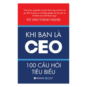 Khi Bạn Là Ceo - 100 Câu Hỏi Tiêu Biểu