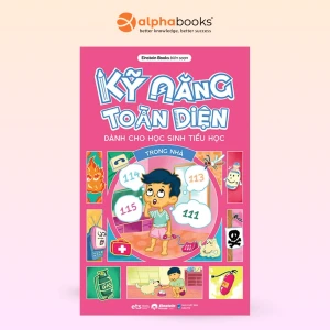 Kỹ Năng Toàn Diện Dành Cho Học Sinh Tiểu Học - Trong Nhà