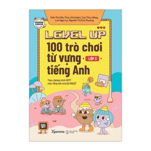 Level Up - 100 Trò Chơi Từ Vựng Tiếng Anh - Lớp 3