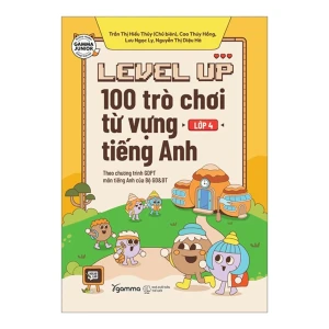 Level Up - 100 Trò Chơi Từ Vựng Tiếng Anh - Lớp 4