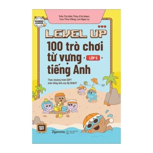 Level Up - 100 Trò Chơi Từ Vựng Tiếng Anh - Lớp 5