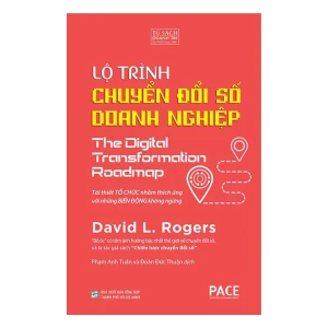 Lộ Trình Chuyển Đổi Số Doanh Nghiệp - The Digital Transformation Roadmap - Pace Books