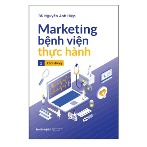 Marketing Bệnh Viện Thực Hành - 1 Khởi Động