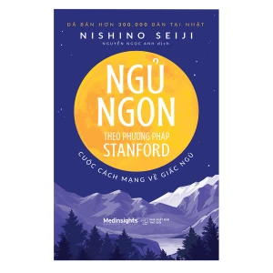 Ngủ Ngon Theo Phương Pháp Stanford - Cuộc Cách Mạng Về Giấc Ngủ