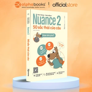 Nuance 2 - 50 Sắc Thái Của Câu - Alpha Books