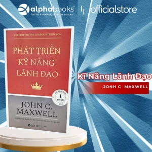 Phát Triển Kỹ Năng Lãnh Đạo - John C.Maxwell
