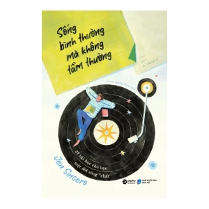 Sống Bình Thường Mà Không Tầm Thường