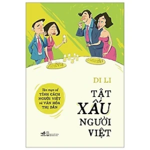 Tật xấu người Việt - Tản mạn về tính cách người Việt và văn hóa thị dân - Nhã Nam