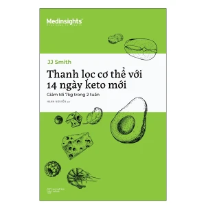 Thanh Lọc Cơ Thể Với 14 Ngày Keto Mới - Giảm Tới 7kg Trong 2 Tuần