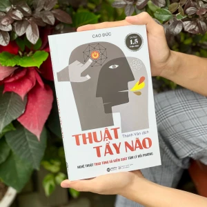 Thuật Tẩy Não - Nghệ Thuật Thao Túng Và Kiểm Soát Tâm Lý Đối Phương