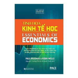 Tinh Hoa Kinh Tế Học - Giáo trình kinh điển về kinh tế học - Essentials Of Economics - Bìa Cứng - PACE Books