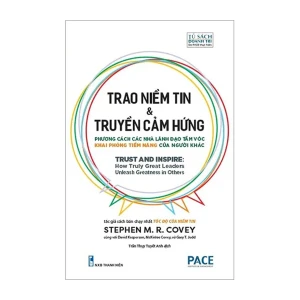 Trao Niềm Tin Và Truyền Cảm Hứng - Trust And Inspire - Pace Books