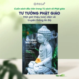 Tư Tưởng Phật Giáo: Một Giới Thiệu Toàn Diện Về Truyền Thống Ấn Độ (Omega Plus)
