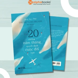 Tuổi 20 - Những Năm Tháng Quyết Định Cuộc Đời Bạn - Meg Jay