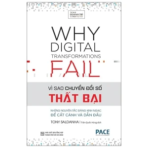 Vì Sao Chuyển Đổi Số Thất Bại - Why Digital Transformations Fail - Pace books