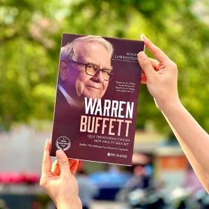 Warren Buffett - Quá Trình Hình Thành Một Nhà Tư Bản Mỹ - Tiết lộ hành trình đầu tư từ cậu bé bán báo đến huyền thoại phố Wall