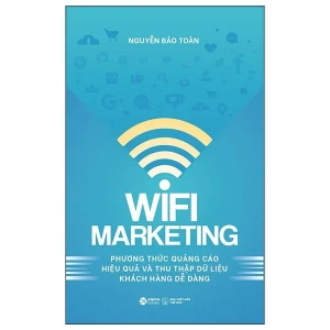 Wifi Marketing - Phương Thức Quảng Cáo Hiệu Quả Và Thu Thập Dữ Liệu Khách Hàng Dễ Dàng