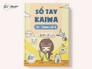 Sổ tay Kaiwa Sơ trung cấp II (Sổ tay hội thoại II)