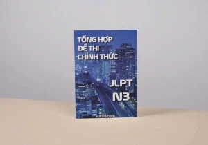 Tổng hợp đề thi chính thức N3 (2013-2023)