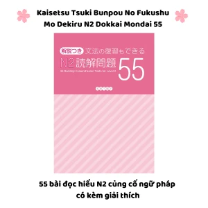 Bunpou no Fukushuu mo Dekiru N2 Dokkai Mondai 55 - 55 Bài Đọc Hiểu N2 Kèm Ôn Tập Ngữ Pháp