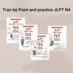 Kỳ thi Kỳ Thi Năng Lực Nhật Ngữ JLPT - N4 Point & Practice combo