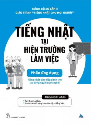 Tiếng Nhật tại hiện trường làm việc - Phần ứng dụng