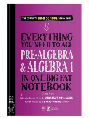 Everything You need to ace Pre-Algebra & Algebra 1 in one Big fat Notebook