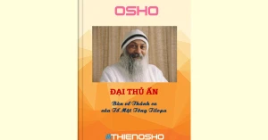 Đại Thủ Ấn (bàn về Thánh ca của Tổ mật tông Tilopa) - Nansen Osho