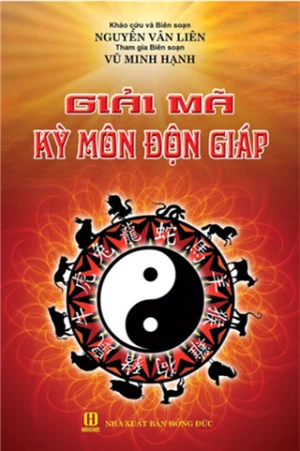 Giải Mã Kỳ Môn Độn Giáp - Nguyễn Văn Liên