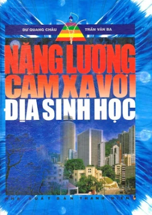 Năng Lượng Cảm Xạ Với Địa Sinh Học - Dư Quang Châu