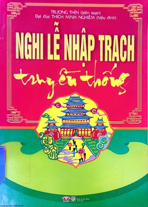Nghi lễ nhập trạch truyền thống - Trương Thìn, Đại Đức Thích Minh Nghiêm